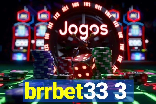brrbet33 3